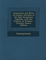 Expositions And Notes On Sundry Portions Of The Holy Scriptures, Together With The Practice Of Prelates. By William Tyndale, Martyr 1536 101534691X Book Cover