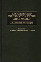 Libraries and Information in the Arab World 031331098X Book Cover