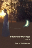 Sublunary Musings 1639805680 Book Cover