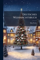 Deutsches Weihnachtsbuch 1177153416 Book Cover
