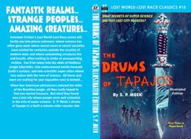 The Drums of Tapajos, Illustrated Edition (Lost World-Lost Race Classics) 1612874312 Book Cover