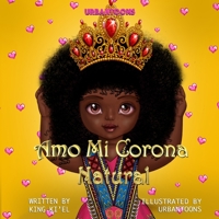 Amo Mi Corona Natural (Spanish Edition) B09TG8QHPF Book Cover