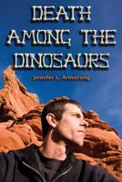 Death Among the Dinosaurs 1461082692 Book Cover