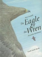 The Eagle & the Wren 0735817065 Book Cover