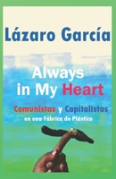 Always in my Heart, Comunistas y Capitalistas en una Fábrica de Plástico B0BYR5HPRW Book Cover