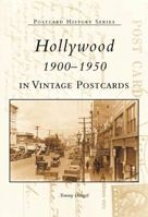 Hollywood 1900-1950 In Vintage Postcards 073852073X Book Cover