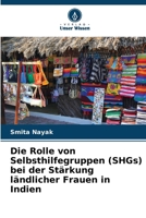 Die Rolle von Selbsthilfegruppen (SHGs) bei der Stärkung ländlicher Frauen in Indien (German Edition) 6209469841 Book Cover