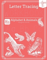 Letter Tracing Workbook: Alphabet & Animals B098G94W33 Book Cover