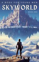 SkyWorld: A Book For Young Men Ages 12-18, Book 1 B0F1KY9KGJ Book Cover