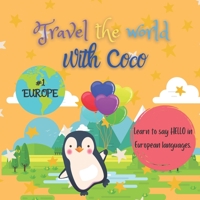 Travel the world with Coco #1 Europe: A book for kids presenting simple information about countries in Europe- Learn to say Hello in different languages B091F1BDND Book Cover