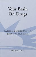 Your Brain on Drugs 1568389043 Book Cover