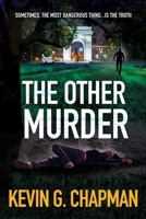 The Other Murder: (A sizzling mystery about media, murder, and the value of the truth) 1958339180 Book Cover