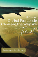 How a Global Pandemic Changed the Way We Travel 1637423012 Book Cover