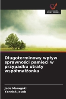 Dlugoterminowy wplyw sprawnosci pamieci w przypadku utraty wspólmalzonka (Polish Edition) 6209764894 Book Cover