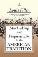 Muckraking and Progressivism in the American Tradition 156000875X Book Cover