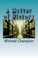 A Matter of History 1535598581 Book Cover