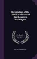 Distribution of the Land Vertebrates of Southeastern Washington 0530692376 Book Cover