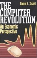 The Computer Revolution: An Economic Perspective 0815778961 Book Cover
