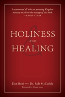 Holiness and Healing 1498482732 Book Cover