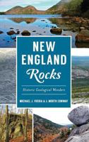 New England Rocks: Historic Geological Wonders (American Heritage) 1467136123 Book Cover
