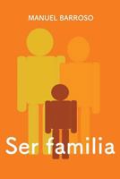 SER FAMILIA 1726631664 Book Cover
