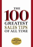 The 100 Greatest Sales Tips of All Time 0446578533 Book Cover