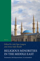 Religious Minorities in the Middle East: Domination, Self-Empowerment, Accommodation 9004290443 Book Cover