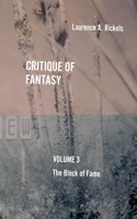 Critique of Fantasy, Vol. 3: The Block of Fame 1953035280 Book Cover