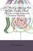 A Monkey Sprung Out Of The Cuckoo Clock: The Second Gabrela Oman Series 1456466690 Book Cover