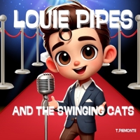 Louie Pipes and the Swinging Cats B0F13FP16G Book Cover