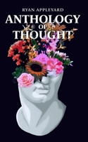 Anthology of Thought: Volume 1 B09CL19N2H Book Cover