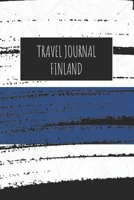 Travel Journal Finland: 6x9 Travel Notebook or Diary with prompts, Checklists and Bucketlists perfect gift for your Trip to Finland for every Traveler 1713162512 Book Cover