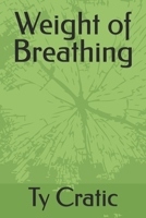 Weight of Breathing B0F8B5P9ZQ Book Cover