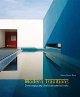 Modern Traditions: Contemporary Architecture in India 3764377542 Book Cover