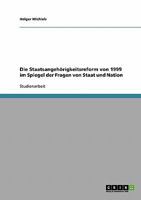 Die Staatsangehörigkeitsreform von 1999 im Spiegel der Fragen von Staat und Nation 3638712141 Book Cover