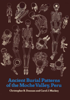 Ancient Burial Patterns of the Moche Valley, Peru 0292729243 Book Cover