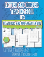 Letter and Number Tracing Book for Preschool and Kindergarten kids Ages of 3+: Easily preschool and kindergarten kids handwriting practice alphabet ... Tracing, Writing and coloring with Play. B09SP43DDD Book Cover