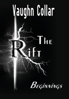 The Rift: Beginnings 1953278426 Book Cover