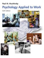 Psychology Applied to Work: An Introduction to Industrial and Organizational Psychology (with InfoTrac and Concept Chart Booklet)