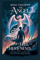 The Angel Who Fell for Her Enemy B0FG8DRVFK Book Cover