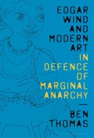 Edgar Wind and Modern Art: In Defence of Marginal Anarchy 1350284270 Book Cover