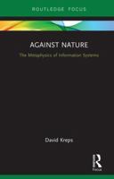 Against Nature: The Metaphysics of Information Systems 0367607018 Book Cover