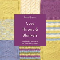 Cosy Throws & Blankets: 100 blanket squares to knit from easy to expert 1911670085 Book Cover