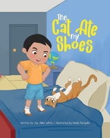 The Cat Ate My Shoes 1736716204 Book Cover
