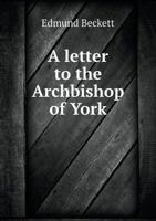 A letter to the Archbishop of York 0530816482 Book Cover