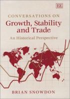 Conversations on Growth, Stability and Trade: An Historical Perspective 184064995X Book Cover