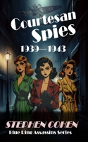 Courtesan Spies -Book 1 1837096740 Book Cover