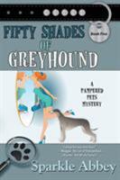 Fifty Shades of Greyhound 161194418X Book Cover
