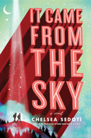 It Came From the Sky 1492673021 Book Cover