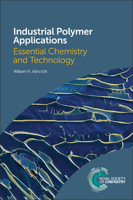 Industrial Polymer Applications: Essential Chemistry and Technology 1782628142 Book Cover